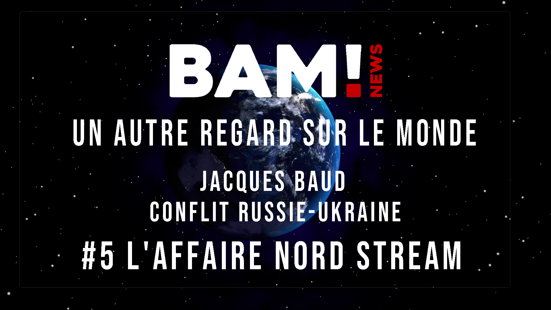 Jacques Baud - #5 L'affaire Nord Stream