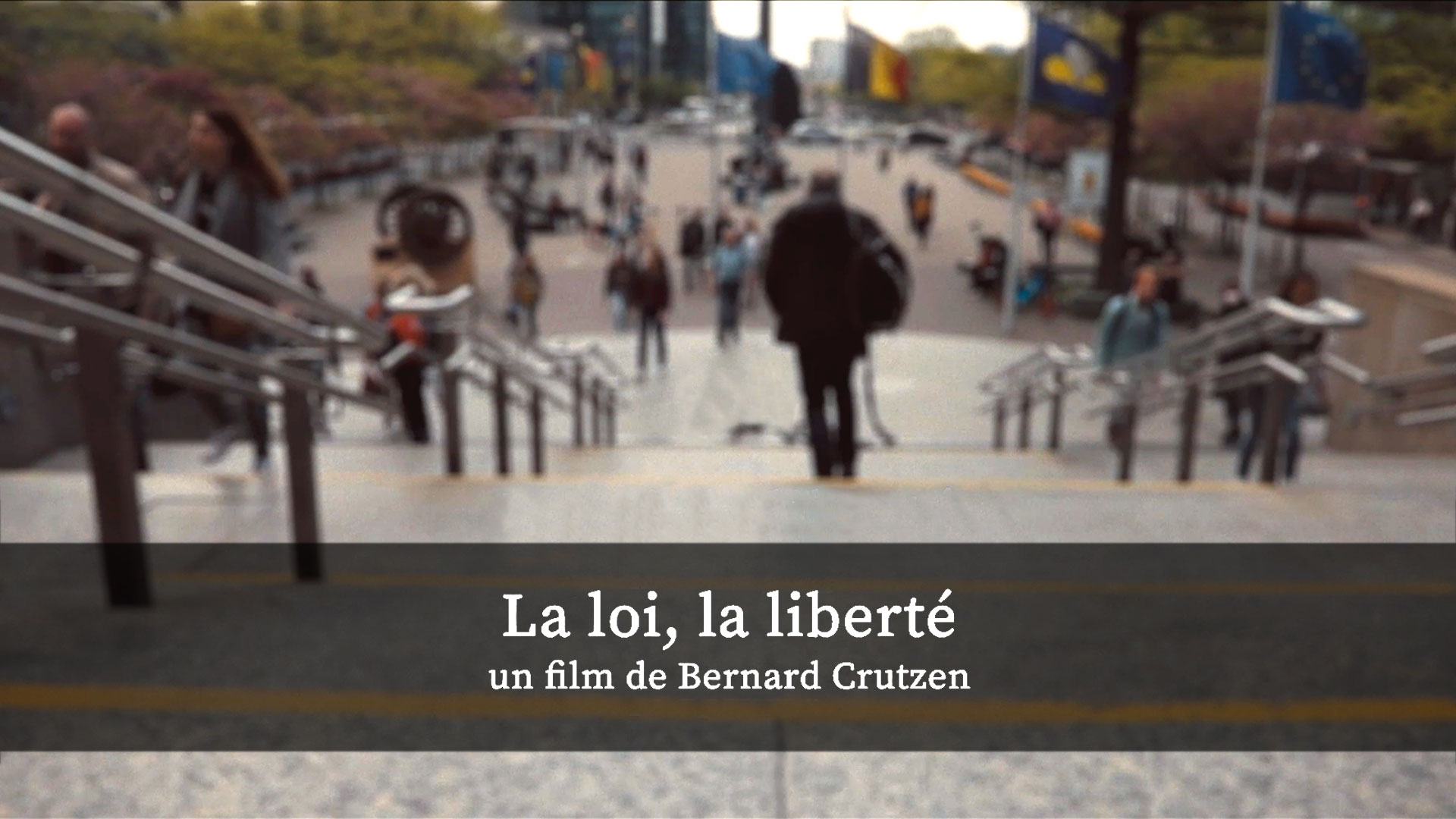 "La loi, la liberté" : Un film de Bernard Crutzen