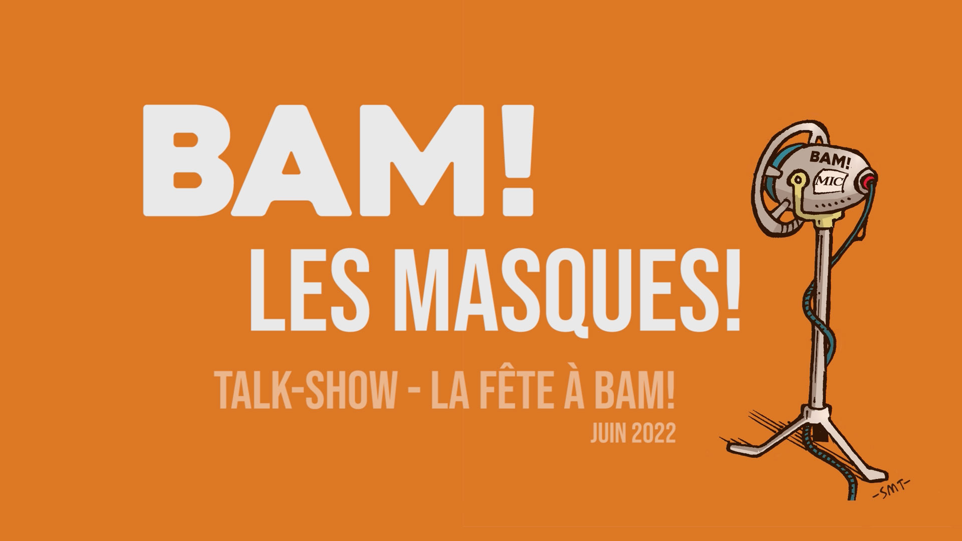 BAM! News - Talk-Show : BAM! LES MASQUES - LA FÊTE à BAM! 