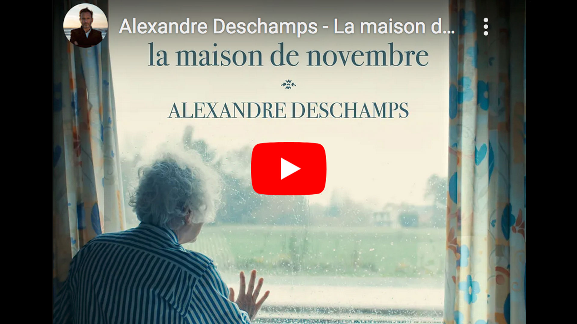 Clip : “La maison de novembre“ - Alexandre Deschamps