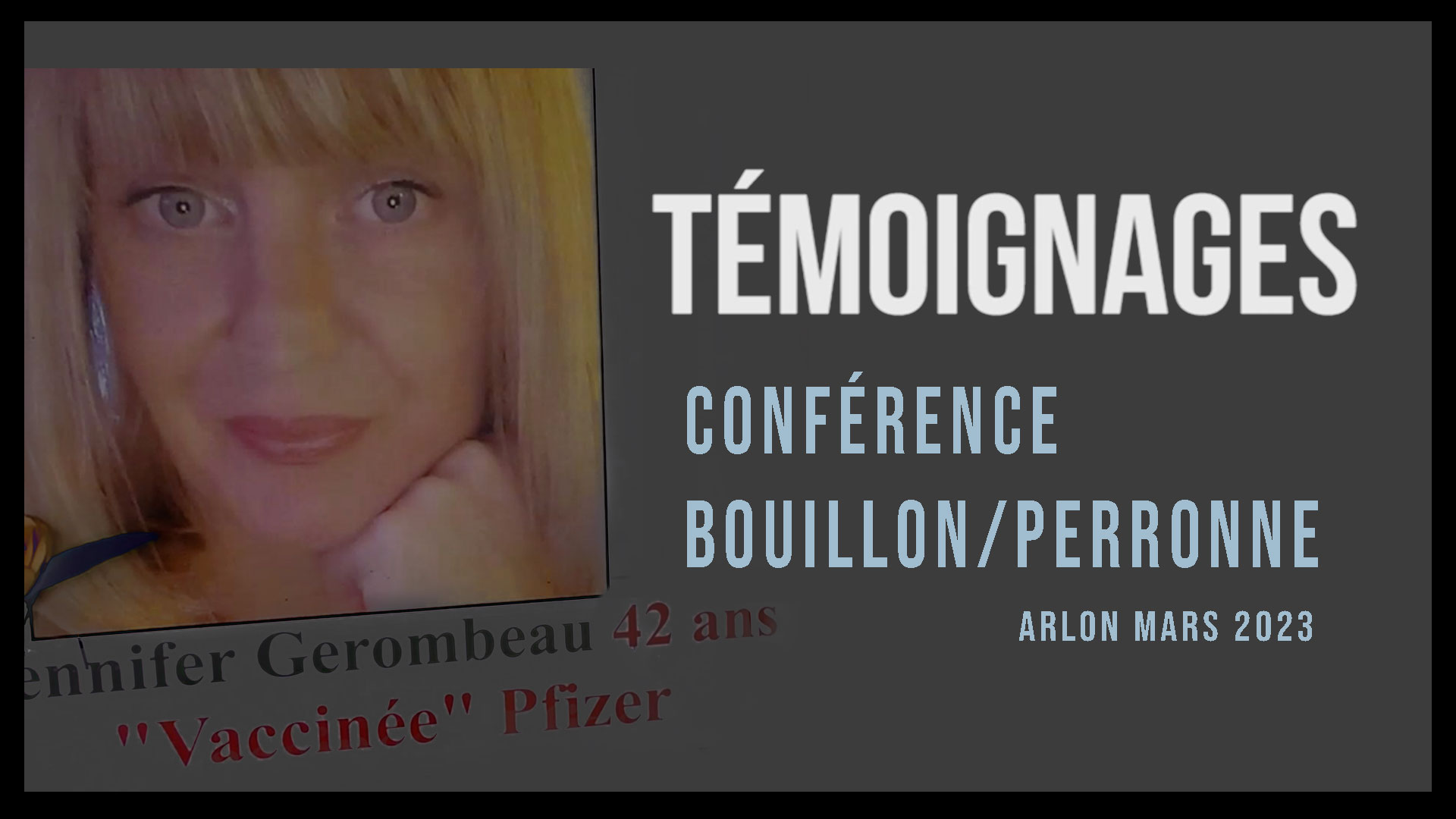 Témoignages lors de la conférence Bouillon/Perronne