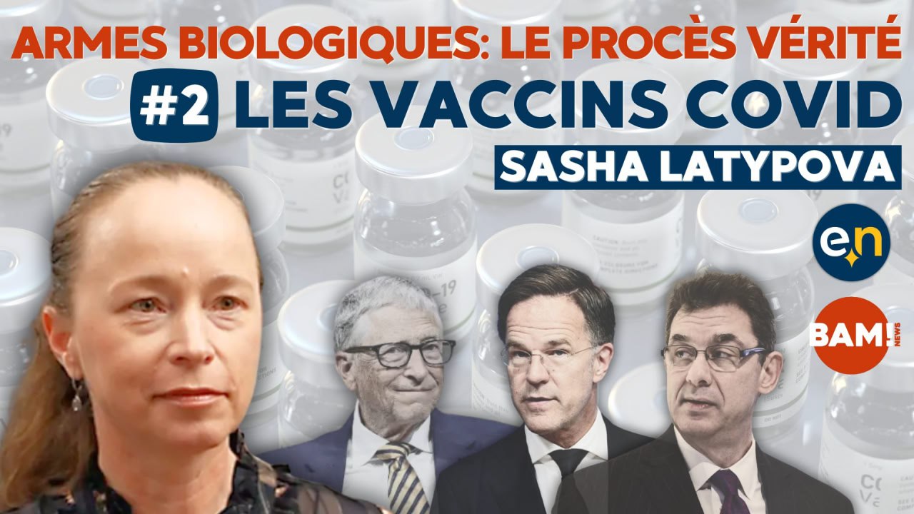 ARMES BIOLOGIQUES? LE PROCÈS VÉRITÉ ?* #2 LES VACCINS COVID