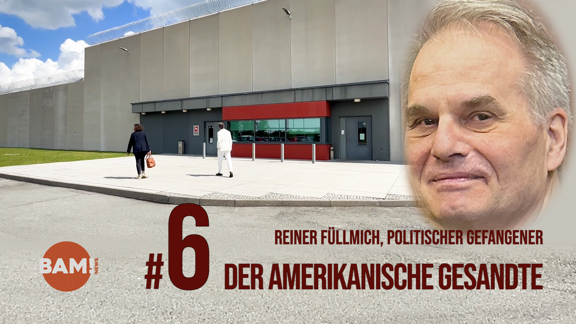 Reiner Füllmich, politischer Gefangener #6 Der Amerikanische Gesandte