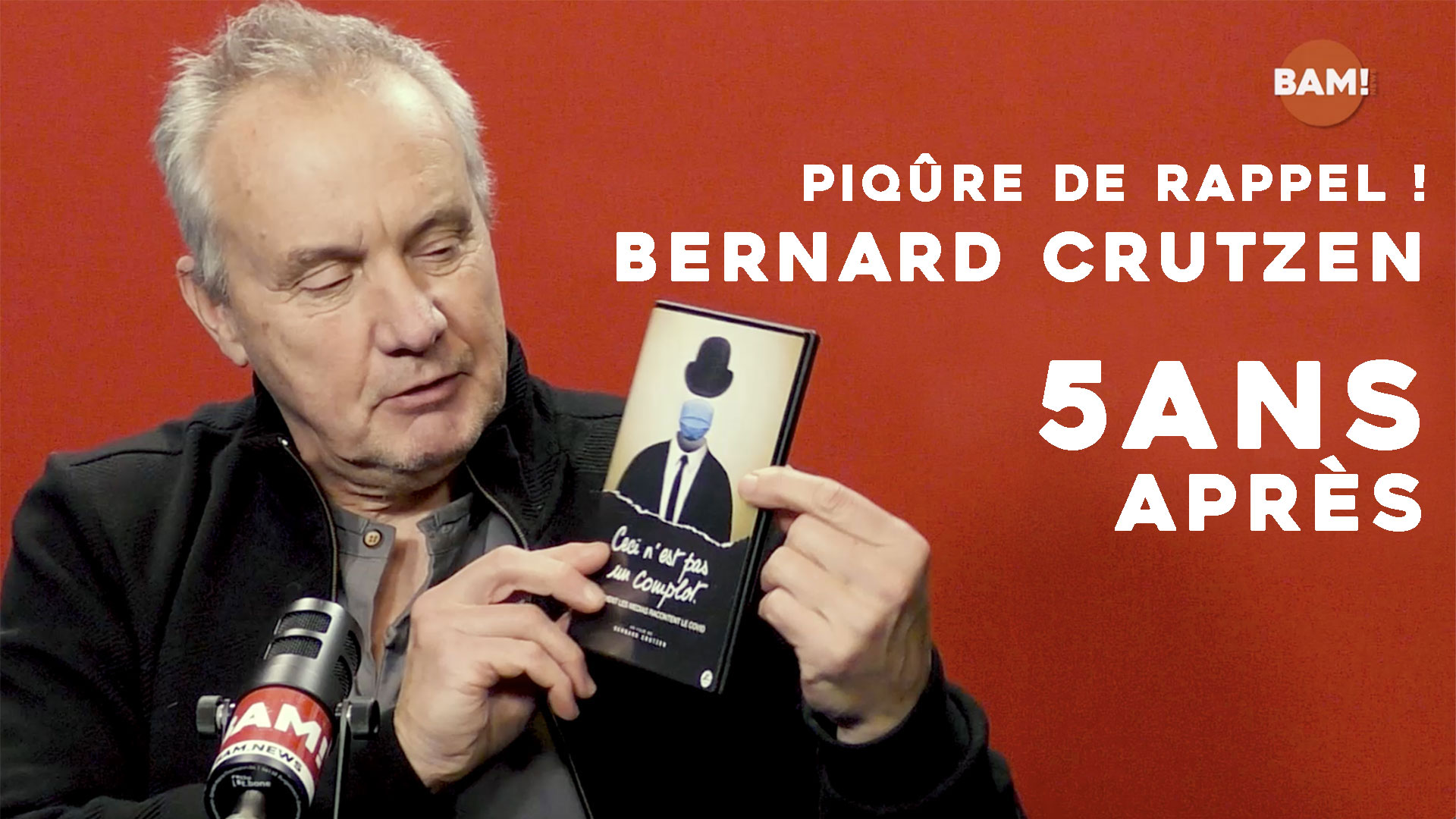 Piqûre de rappel ! Bernard Crutzen 5 ans après