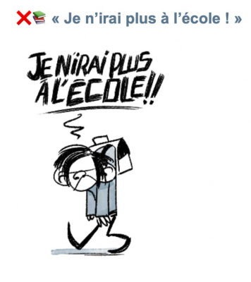 Je n’irai plus à l’école!