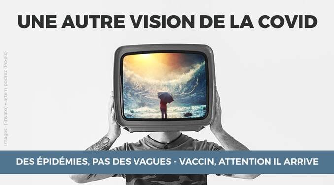 30/40 - DES ÉPIDÉMIES, PAS DES VAGUES - VACCIN, ATTENTION IL ARRIVE !