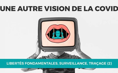 37/40 - LIBERTÉS FONDAMENTALES, SURVEILLANCE, TRAÇAGE (PARTIE 2)