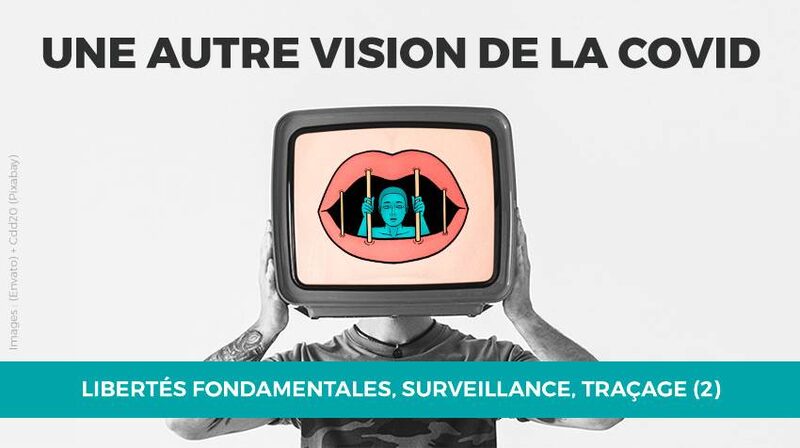 37/40 - LIBERTÉS FONDAMENTALES, SURVEILLANCE, TRAÇAGE (PARTIE 2)