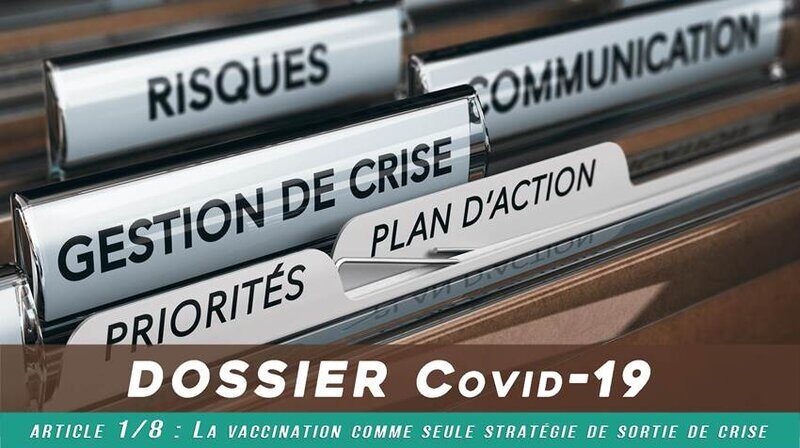 Article 1/3 : La vaccination comme seule stratégie de sortie de crise