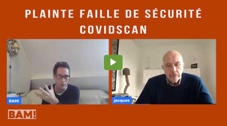 BAM! plainte faille de sécurité Covidscan - Jacques Folon