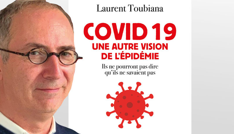 Covid 19, une autre vision de l’épidémie, de Laurent Toubiana