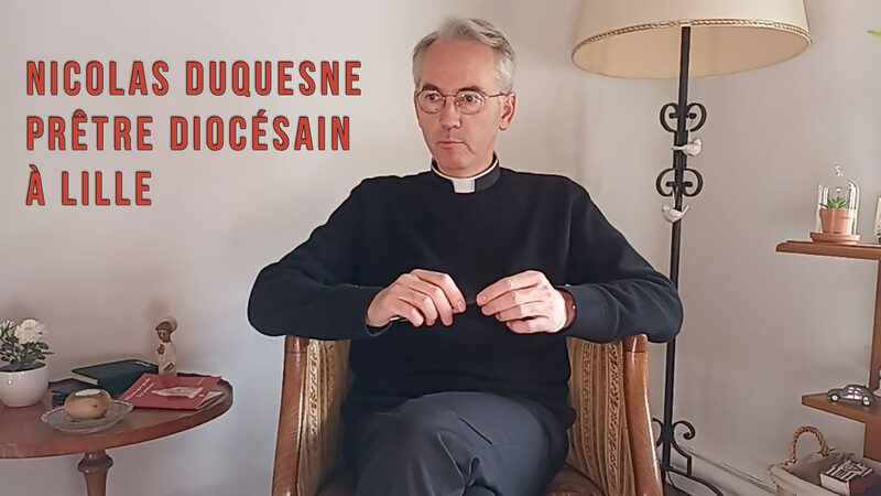 L’abbé Nicolas Duquesne, nous livre son vécu de la crise covid