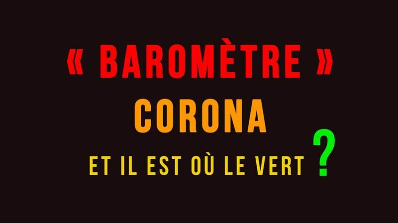 Le « baromètre » corona, le baromètre de l’angoisse et des restrictions...