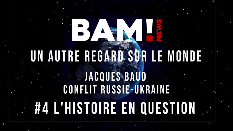 Jacques Baud #4 L’histoire en question