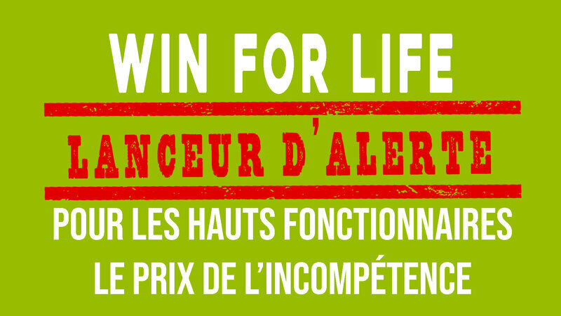 Lanceur d’alerte #2 - Win for life - Prix de l’incompétence