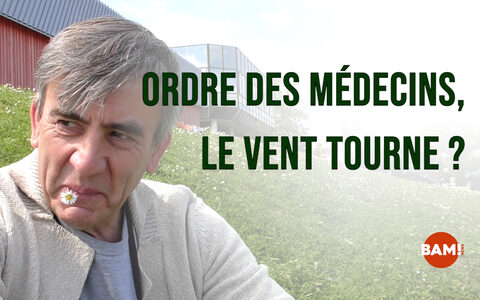 ORDRE DES MÉDECINS, LE VENT TOURNE ?