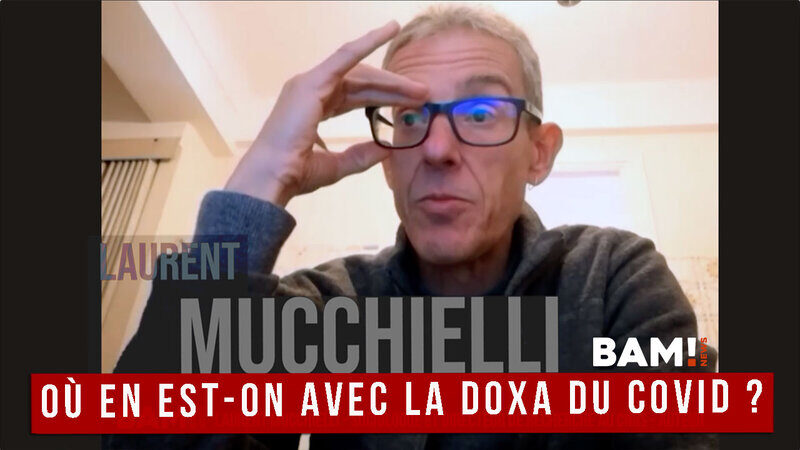 Où en est-on avec la doxa du Covid ? Débriefing avec Laurent Mucchielli