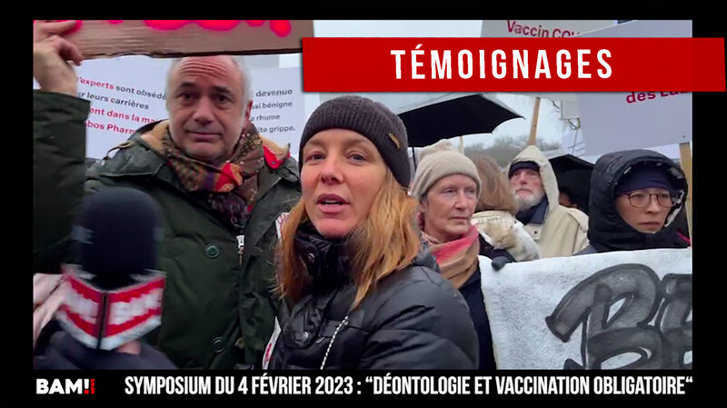Témoignages devant le symposium des médecins - « Déontologie et vaccination obligatoire »