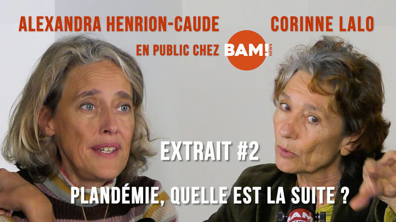 HENRION-CAUDE & LALO - EXTRAIT 2 : Plandémies, la suite est-elle déjà écrite ?
