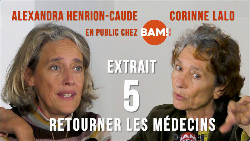 HENRION-CAUDE & LALO - EXTRAIT 5 : Retourner les médecins