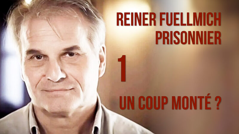 Reiner Fuellmich, prisonnier politique? 1ère partie : un coup monté?