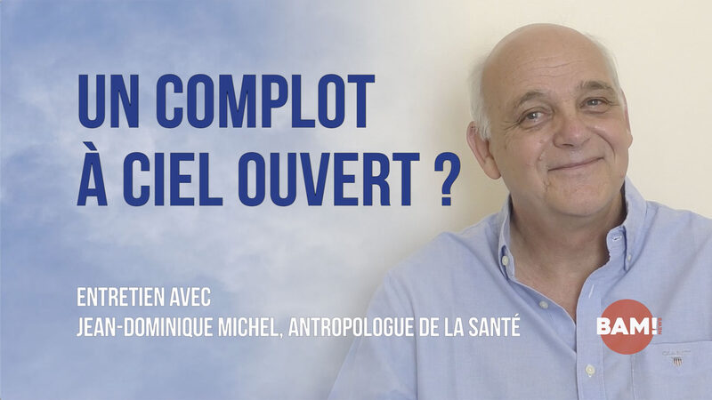 « UN COMPLOT À CIEL OUVERT ? »