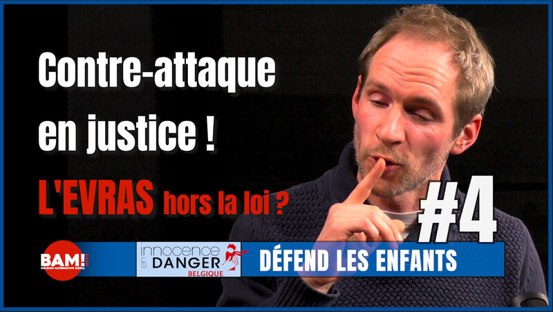 #4 Contre-attaque en justice ! L’EVRAS hors la loi ?