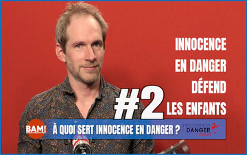À quoi sert Innocence en danger - #2 Innocence en danger défend les enfants