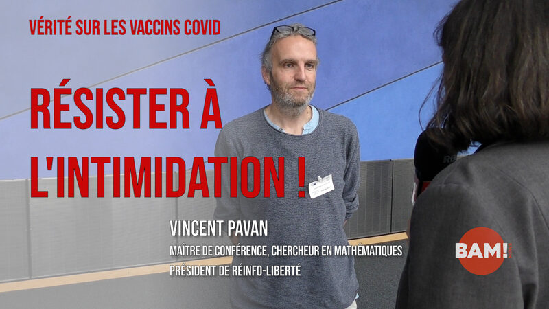 VÉRITÉ SUR LES VACCINS COVID: RÉSISTER À L’INTIMIDATION !