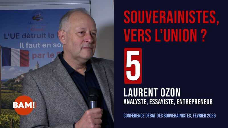 5/7 SOUVERAINISTES, VERS L’UNION ? LAURENT OZON