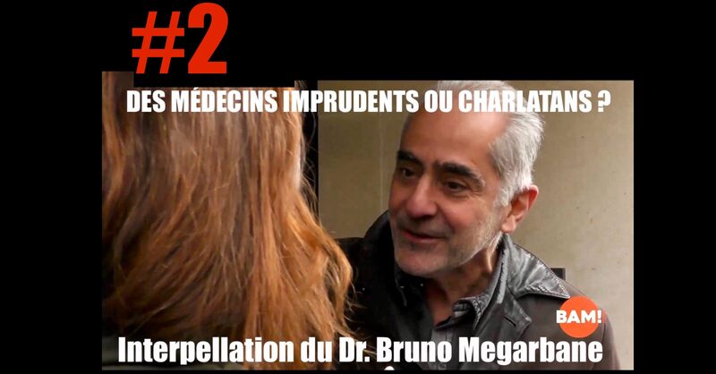DES MÉDECINS IMPRUDENTS OU CHARLATANS ? #2