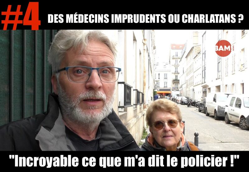 DES MÉDECINS IMPRUDENTS OU CHARLATANS ? #4