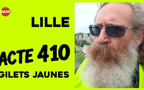 LILLE - ACTE 410
GILETS JAUNES