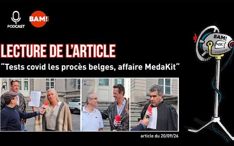 PODCAST - Lecture de l’article : Tests covid les procès belges*