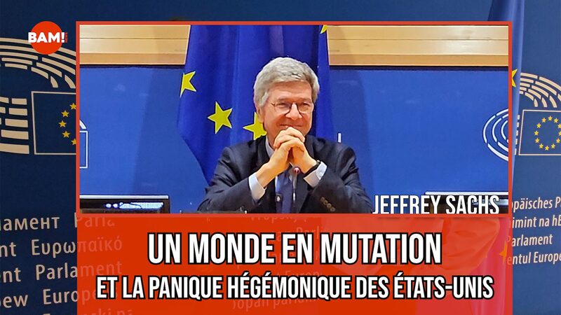 Un monde en mutation et la panique hégémonique des États-Unis