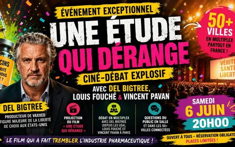 UNE ÉTUDE QUI DÉRANGE – Ciné-débat choc avec Del Bigtree, Louis Fouché   Paris & France entière