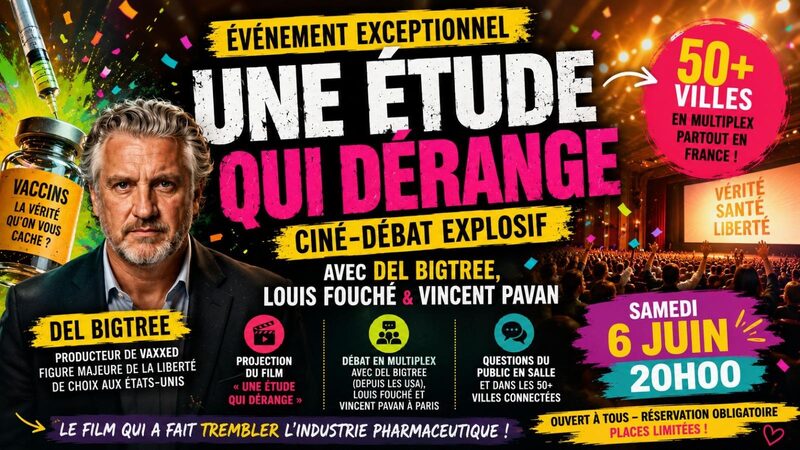 UNE ÉTUDE QUI DÉRANGE – Ciné-débat choc avec Del Bigtree, Louis Fouché   Paris & France entière