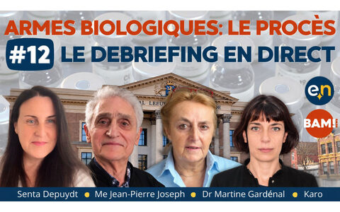 CE SOIR : Armes biologiques, le procès*: #12 Le débriefing en direct