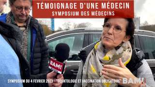 “Déontologie et vaccination obligatoire” - “On déplore l'absence du Dr. Martin Zizi“
“Les effets secondaires sont exceptionnellement rapportés“
“Il n'y a pas assez de remontées à la pharmacovigilance“ Témoignage d'une médecin - Symposium des médecins