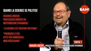 Quand la science se politise - #1 Richard Lindzen PART1