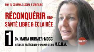 RECONQUÉRIR UNE SANTÉ LIBRE & ÉCLAIRÉE n°1: Dr MARIA HUBMER-MOGG
