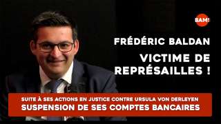 Frédéric Baldan victime de représailles !