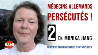 MÉDECINS ALLEMANDS PERSÉCUTÉS : #2 Dr MONIKA JIANG